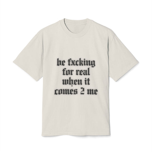 “Be For Real” Trendy Graphic Tee