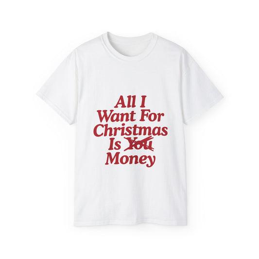 All I Want For Christmas T-Shirt