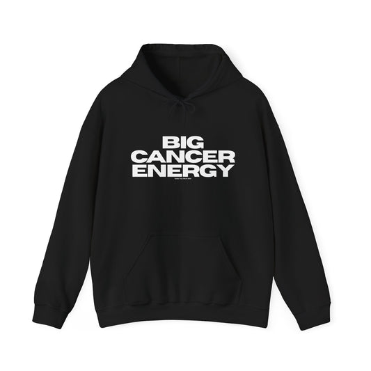 BIG CANCER ENERGY Hoodie